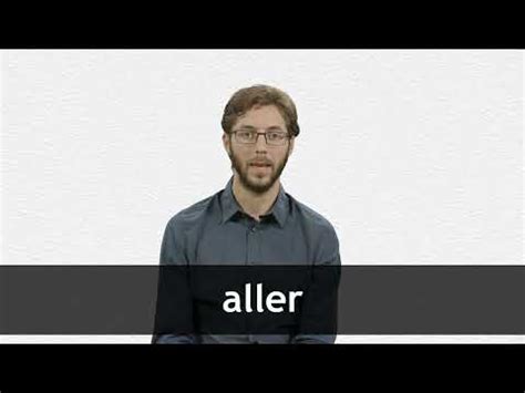 English Translation of “ALLER” | Collins French-English Dictionary