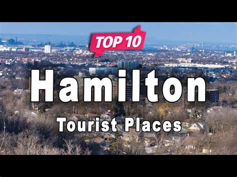 Top 10 Places to Visit in Hamilton, Ontario | Canada - Secret World