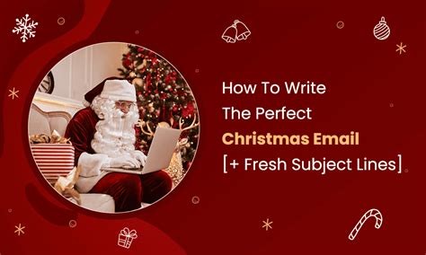 How To Write The Perfect Christmas Email [+ Subject Lines]