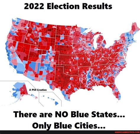 2022 Election Results There are NO Blue States... Only Blue Cities ...