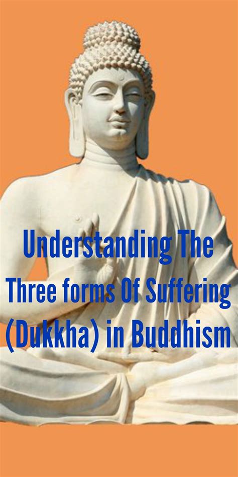 Understanding The Three Forms Of Suffering (Dukkha) In Buddhism | Buddha teachings, Buddhism ...