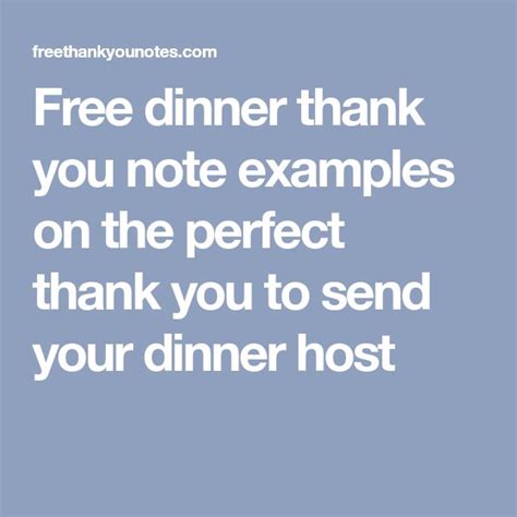 a quote that reads free dinner thank you note examples on the perfect thank you to send your