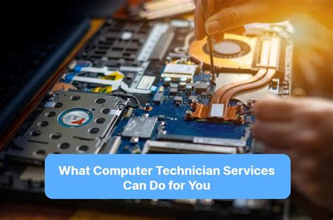 What Computer Technician Services Can Do for You