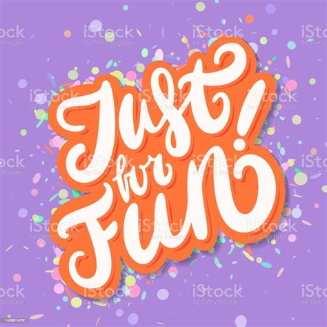 Just For Fun Lettering Vector Handwritten Lettering Stock Illustration - Download Image Now - iStock