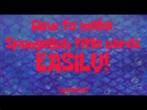 How to make SpongeBob Title Cards EASILY! (updated) - YouTube