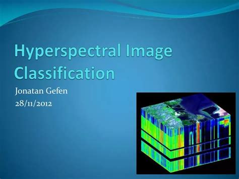 PPT - Hyperspectral Image Classification PowerPoint Presentation, free download - ID:2690389