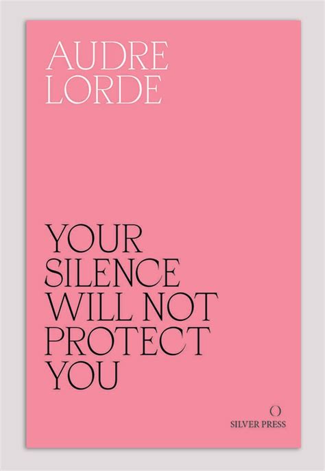 Your Silence Will Not Protect You by Audre Lorde – The Poetry Book Society