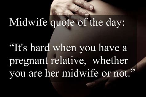 Pin by My Midwife on Midwife Quotes! | Midwife quotes, Quote of the day ...