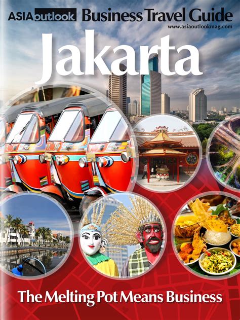 JAKARTA BUSINESS TRAVEL GUIDE by Outlook Publishing - Issuu