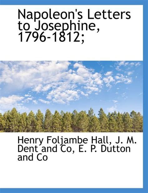 Napoleon's Letters to Josephine, 1796-1812; - Walmart.com - Walmart.com