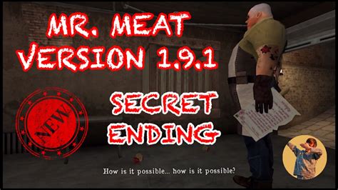 MR. MEAT VERSION 1.9.1 SECRET ENDING - YouTube