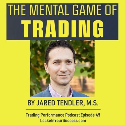 The Mental Game of Trading by Jared Tendler - Locke In Your Success