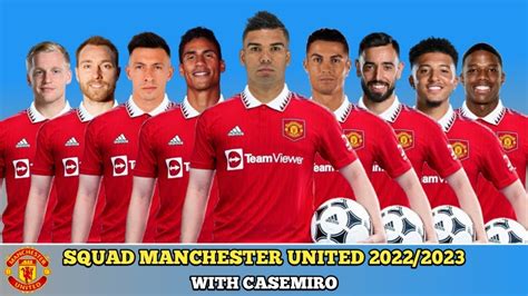 Squad Manchester United Seasons 2022/2023 With Casemiro - YouTube