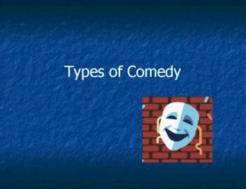 Theatrical Genres - Types of Comedy by Theatre Teachers Rock | TPT