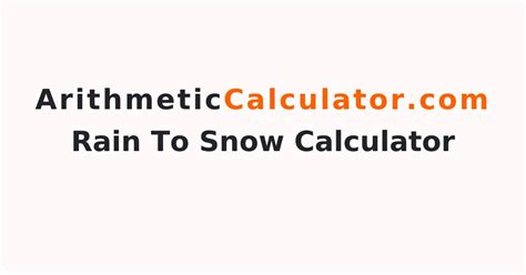 Rain to Snow Calculator Online | How to Convert Rain to Snow?