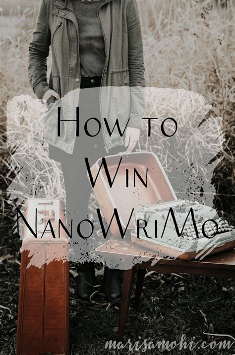 How to Win NaNoWriMo - Marisa Mohi