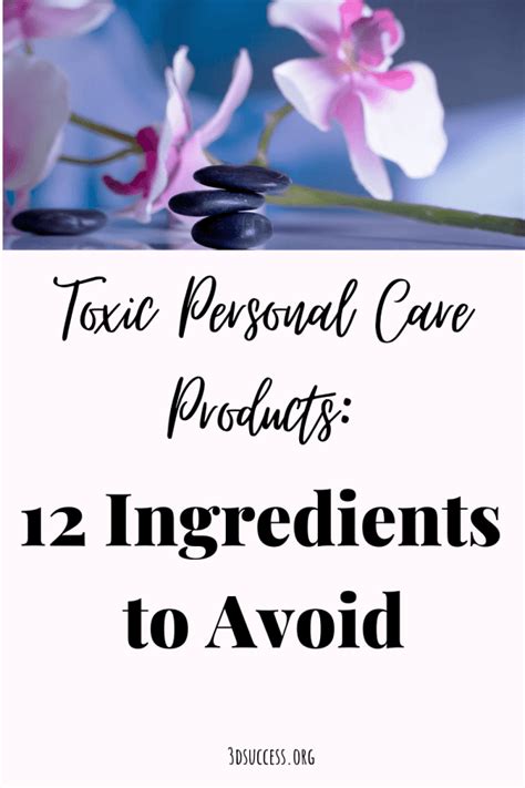 Toxic Personal Care Products: 12 Ingredients to Avoid - 3D Success