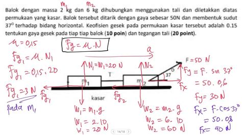 Menghitung gaya gesek balok dan tegangan tali serta percepatan dua ...