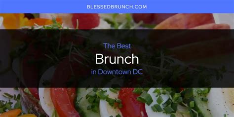 The Absolute Best Brunch in Downtown DC [Updated 2024]