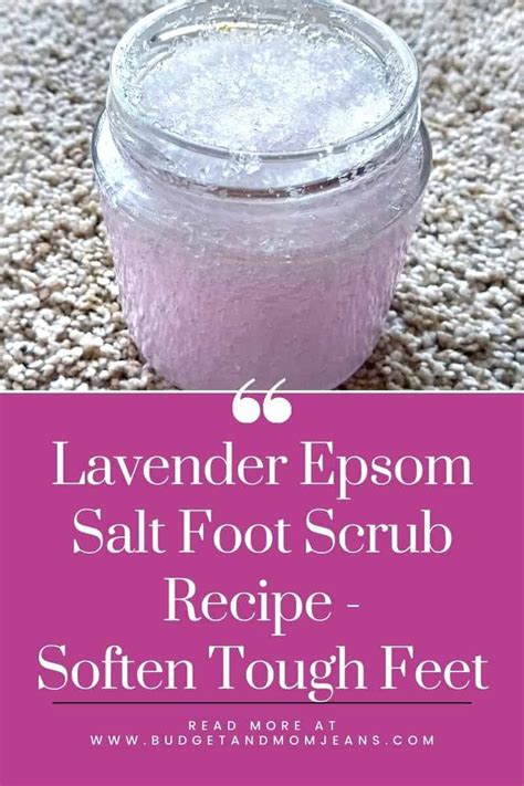 Lavender Epsom Salt Foot Scrub Recipe - Soften Tough Feet