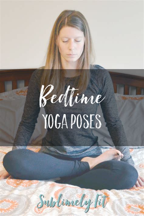 Bedtime Yoga Poses | Sublimely Fit