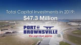 Port of Brownsville Infrastructure Investments 2019 – Port of Brownsville