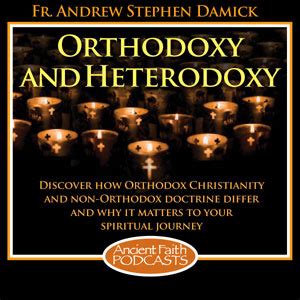 Orthodoxy & Heterodoxy | St. Paul Antiochian Orthodox Church