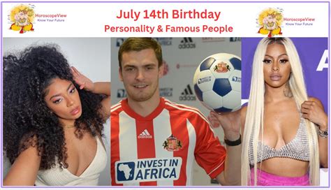 People Born on July 14 Birthdays Traits