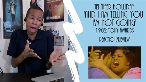 Jennifer Holliday - ‘And I Am Telling You I'm Not Going’ (1982 Tony Awards) | Reaction/Review ...