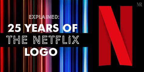 Explained: 25 Years of the Netflix Logo