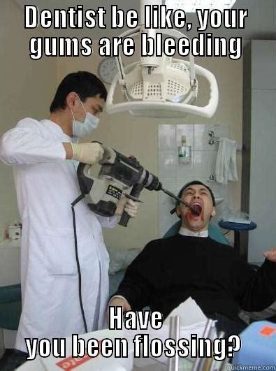 Dentist :) - quickmeme