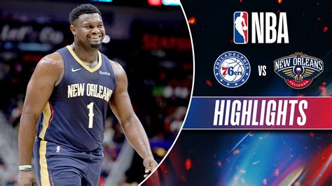 Watch Philadelphia 76ers Vs New Orleans Pelicans - Highlights Video ...