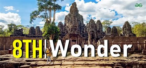 8th Wonder of the World 2024: Angkor Wat - Location, Name, and More