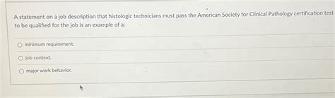 Solved A statement on a job description that histologic | Chegg.com