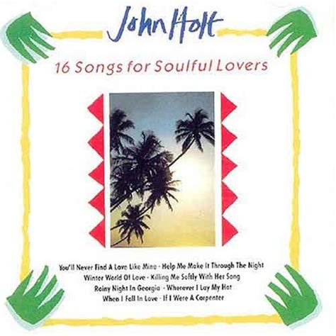 Release: John Holt - 16 Songs For Soulful Lovers