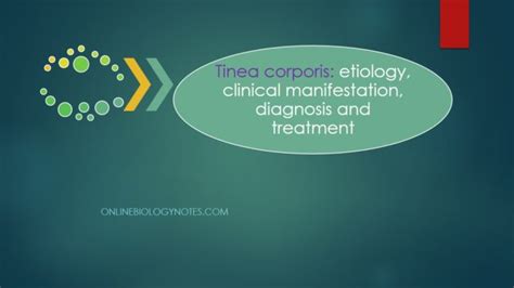 Tinea corporis: etiology, clinical manifestation, diagnosis and treatment - Online Biology Notes