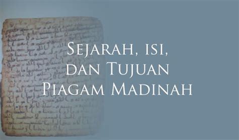 Piagam Madinah: Isi, Sejarah, dan Tujuannya - Abu Syuja