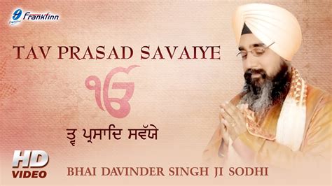 Tav Prasad Savaiye Full Path - Nitnem Path - Bhai Davinder Singh Ji Sodhi - Sikh Prayer - YouTube