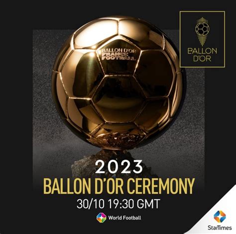 StarTimes to Broadcast live the 67th Ballon D’or ceremony