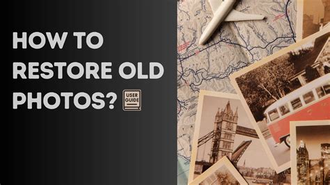 How to Restore Old Photos? 2 ways