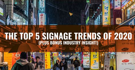 The Top 5 Signage Trends of 2020 (Plus Bonus Industry Insight!)