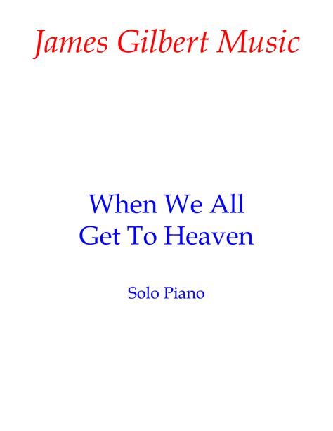 When We All Get To Heaven (arr. James Gilbert) by Emily Wilson Sheet ...