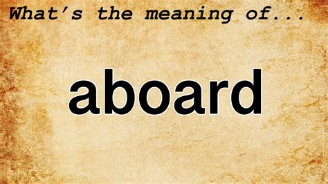 Aboard Meaning : Definition of Aboard - YouTube