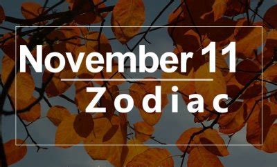 November 11 Zodiac - Complete Birthday Horoscope & Personality Profile