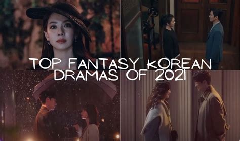 Top Fantasy Korean Dramas of 2021 - Korean Lovey