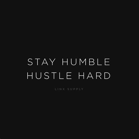 1366x768px, 720P Free download | linxsupply - Stay humble. Hustle hard, Stay Humble Hustle Hard ...