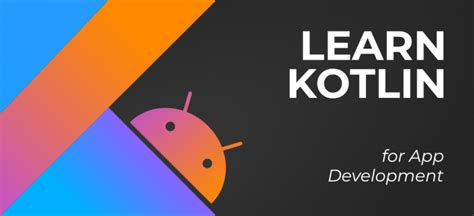 A Complete Guide to Learn Kotlin For Android App Development ...