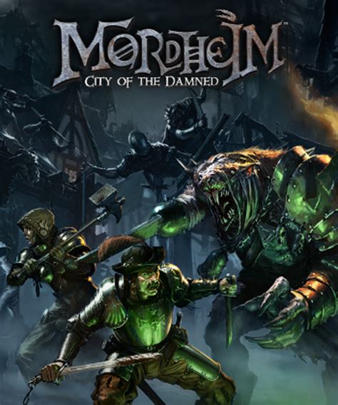 Mordheim: City of the Damned (Game) - Giant Bomb