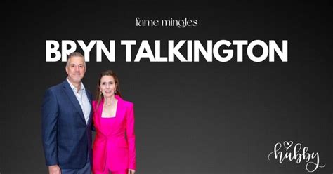 Bryn Talkington Husband: Balancing Work, Wealth and Wedded Bliss