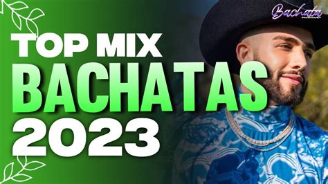 TOP BACHATAS 2023 💕 MIX DE BACHATA 2023 💕 LO MAS NUEVO 2023 - YouTube Music